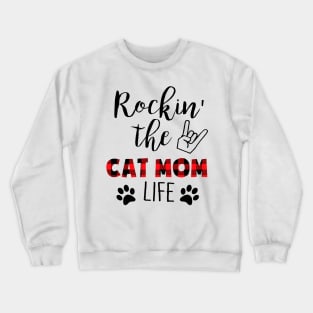 Rockin' The Cat Mom Life Crewneck Sweatshirt